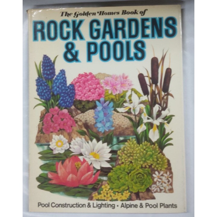 The golden Homes Book of Rock Gardens and Pools